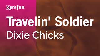 Travelin Soldier  The Chicks  Karaoke Version  KaraFun [upl. by Areta]