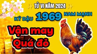 Tử vi 2024  VẬN MAY QUÝ ĐỎ  Kỷ Dậu 1969 nam mạng TỔ TIÊN ƯU ÁI đổi đời cực mạnh [upl. by Atkinson930]