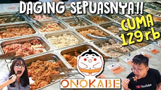 ONOKABE All You Can Eat  Makan Daging Sampai Puas [upl. by Nyer]