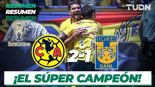 HIGHLIGHTS  América 21 Tigres  Super Copa MX 2024  TUDN [upl. by Suirradal]