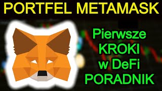 METAMASK Najlepszy Portfel Kryptowalut w DeFi 🔥 PORADNIK Jak Używać KROK PO KROKU Tutorial 2021 [upl. by Nerag]