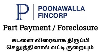 Poonawalla Fincorp Personal Loan  Part Payment  Foreclosure In Tamil [upl. by Bergen]