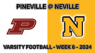 Neville vs Pineville Week 6  2024 [upl. by Vassar685]