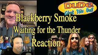 Blackberry Smoke  Waiting for the Thunder Live  Reaction [upl. by Amsa735]