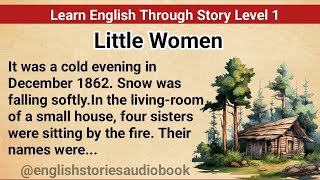 Learn English Through Story Level 1  Graded Reader Level 1  English Story The Little Women  P2 [upl. by Stine493]