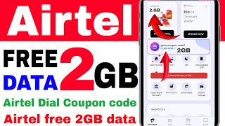 Airtel FREE 2GB data Coupon code  Airtel free data 2024 Airtel free data  Airtel free data Coupon [upl. by Brieta]