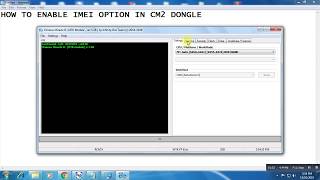 HOW TO ENABLE IMEI OPTION IN CM2 DONGLE [upl. by Asilec205]