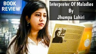 Interpreter Of Maladies By Jhumpa Lahiri Review  Indian Booktuber [upl. by Eirrej]