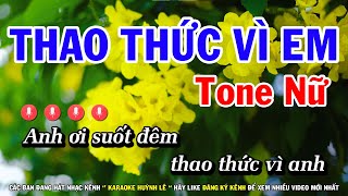 Karaoke Thao thức Vì Em  Tone Nữ Nhạc Sống Mới  Huỳnh Lê [upl. by Melnick]