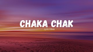 Chaka Chak Song Lyrics Atrangi Re  Shreya Ghoshal 2021 [upl. by Reywas]