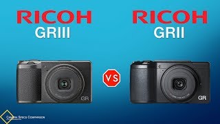 Ricoh GR III vs Ricoh GR II Camera Specs Comparison [upl. by Meluhs938]