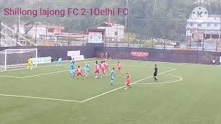 I leagues Shillong lajong FC vs Delhi FC 21 [upl. by Royo]