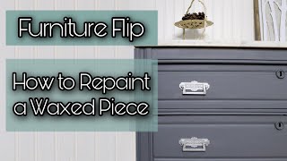 Furniture Flip  How to Paint Over a Wax Finish [upl. by Rizan643]