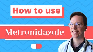 How and When to use Metronidazole Flagyl Metrogel  Doctor Explains [upl. by Nylyram]