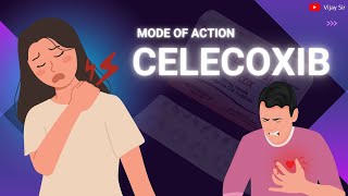 Celecoxib Mode of Action Explained  How This Pain Reliever Works I VIJAY SIR [upl. by Ennairek]