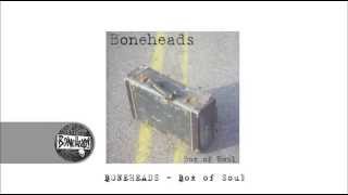 Boneheads  Box of Soul  Knock me out [upl. by Mloc]