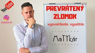 PREVRÁTENÝ ZLOMOK  vysvetlenie využitie [upl. by Irby]