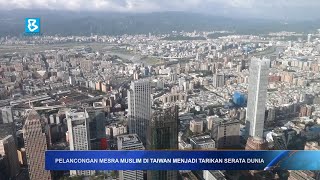 Pelancongan mesra Muslim di Taiwan menjadi tarikan serata dunia [upl. by Persse]