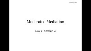 Mplus Workshop Day 25 Session 44 Moderated Mediation [upl. by Noskcaj]