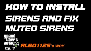 HOW TO INSTALL SIRENS amp FIX MUTED SIRENS for REAL POLICE SIRENS in GTA5  Modding GTA5 Albos Way 7 [upl. by Sibby]