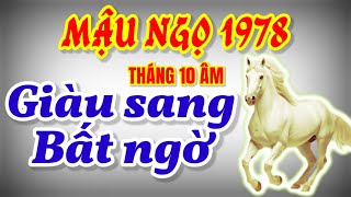 Tử Vi Tháng 10 Âm Lịch Nhận Thấy Mậu Ngọ 1978 Đón Tài Lộc Dồn Dập Phú Quý Ngập Tràn [upl. by Fira979]