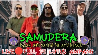 LIVE🔴FULL KONSERT SAMUDERA DI LOTUSS AMPANG PASAR JOM SATAI MELAYU KLASIK 231124 [upl. by Ellary]