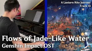 Flows of JadeLike Water  A Lantern Rite Journey  Genshin Impact OST piano cover [upl. by Edea]