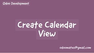 How To Create Calendar View In Odoo [upl. by Veta]