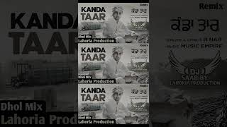 Kanda Taar  Remix  Saab Music  shortsfeed shortvideo shorts viralshorts punjabisong rnait [upl. by Torosian]