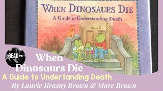 When Dinosaurs Die a childrens guide to understanding death [upl. by Loftus]