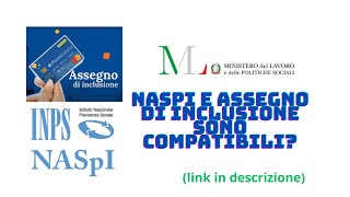 NASPI E ASSEGNO DI INCLUSIONE SONO COMPATIBILI  POSSO PERCEPIRE ENTRAMBI CONTEMPORANEAMENTE [upl. by Amrak]