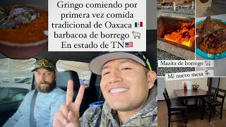 Gringo 🇺🇸le encantó comida tradicional de Oaxaca 🇲🇽 ‼️barbacoa de borrego 🐑🥵🌶️‼️ mazitas [upl. by Nerland]