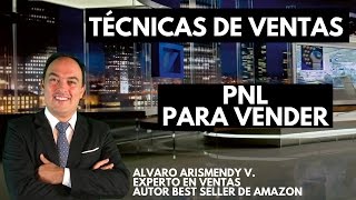 Técnicas de Ventas PNL para vender más con Alvaro Arismendy V [upl. by Michon]