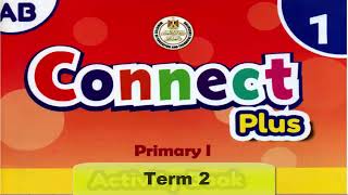 Connect plus Term 2 student and activity books Unit 7  P1 أقوى شرح مفصل وبسيط لكتابى 👍💪 [upl. by Ehling]