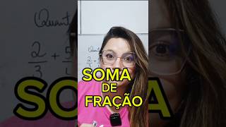 Como fazer soma de fração de maneira muito fácil [upl. by Atsyrt571]