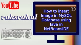 How to insert Image in MySQL Database using Java in NetBeansIDE [upl. by Aeht5]