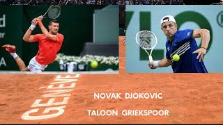 ATP GINEBRA  NOVAK DJOKOVIC  TALOON GRIEKSPOOR  4° de Final [upl. by Boulanger]