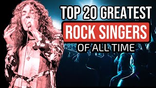 TOP 20 GREATEST ROCK SINGERS OF ALL TIME [upl. by Sherri]