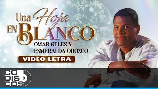 Una Hoja En Blanco Omar Geles  Video Letra [upl. by Saffian]