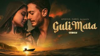 Guli Mata  Saad Lamjarred  Shreya Ghoshal  Jennifer Winget  Anshul Garg  LYRICS [upl. by Anahtor]