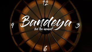 Bandeya [upl. by Hussar]