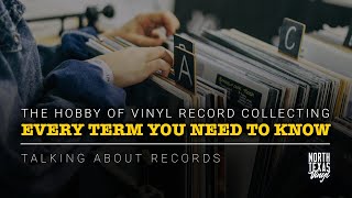 The Hobby of Vinyl Record Collecting Every Term You Need To Know  Talking About Records [upl. by Adelric]