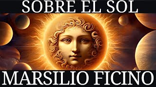 Marsilio Ficino  El Libro sobre el Sol 1476 [upl. by Anivahs96]