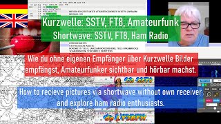 Kurzwelle ohne eigenen Empfänger ► SSTV Bilder empfangen Amateurfunk FT8 dekodieren Wetterkarten [upl. by Storm]