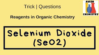 Selenium dioxide SeO2  Basics Tricks and Questions  IIT JEE  NEET [upl. by Jonell]