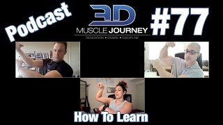 3DMJ Podcast 77 How To Learn [upl. by Brant]