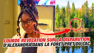 LOURDE REVELATION SUR LA DISPARITION DALEXANDRA AU CANADA [upl. by Nerradal]