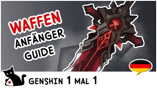 Anfänger Guide Waffen  Genshin Impact Deutsch [upl. by Enialem]