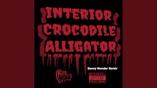 Interior Crocodile Alligator Benny Wonder Remix [upl. by Darra]