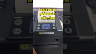 Remote control printer restart with pythonthermalprinters python hon [upl. by Wally]